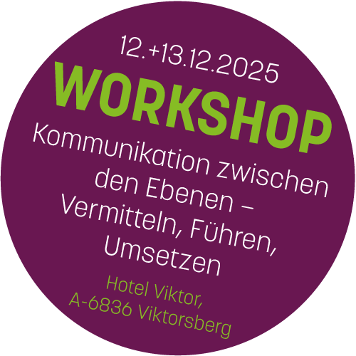 Workshop 12.+13. Dezember 2025, Kommunikation zwischen den Ebenen - Vermitteln, Führen, Umsetzen
